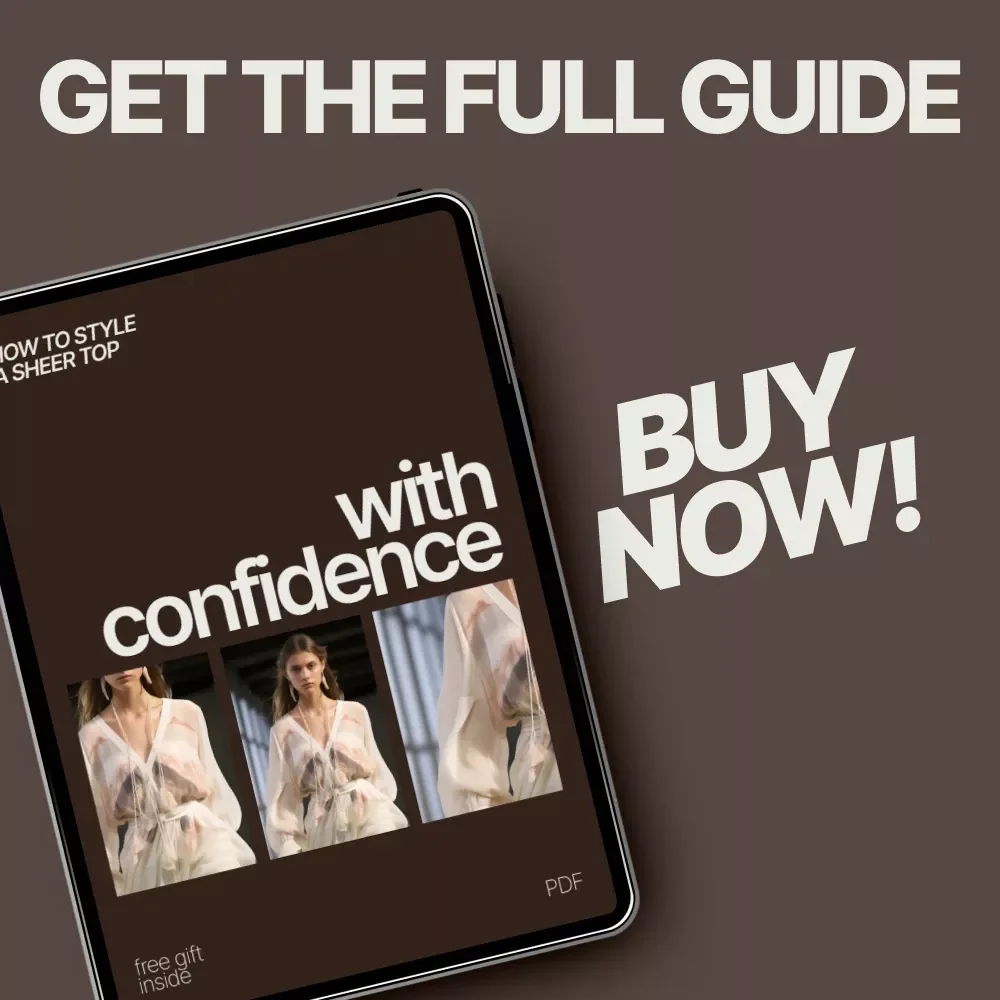 How to Style a Sheer Top with Confidence – Complete Fashion Guide on what to wear under a sheer top, Layering, Undergarments & Accessories