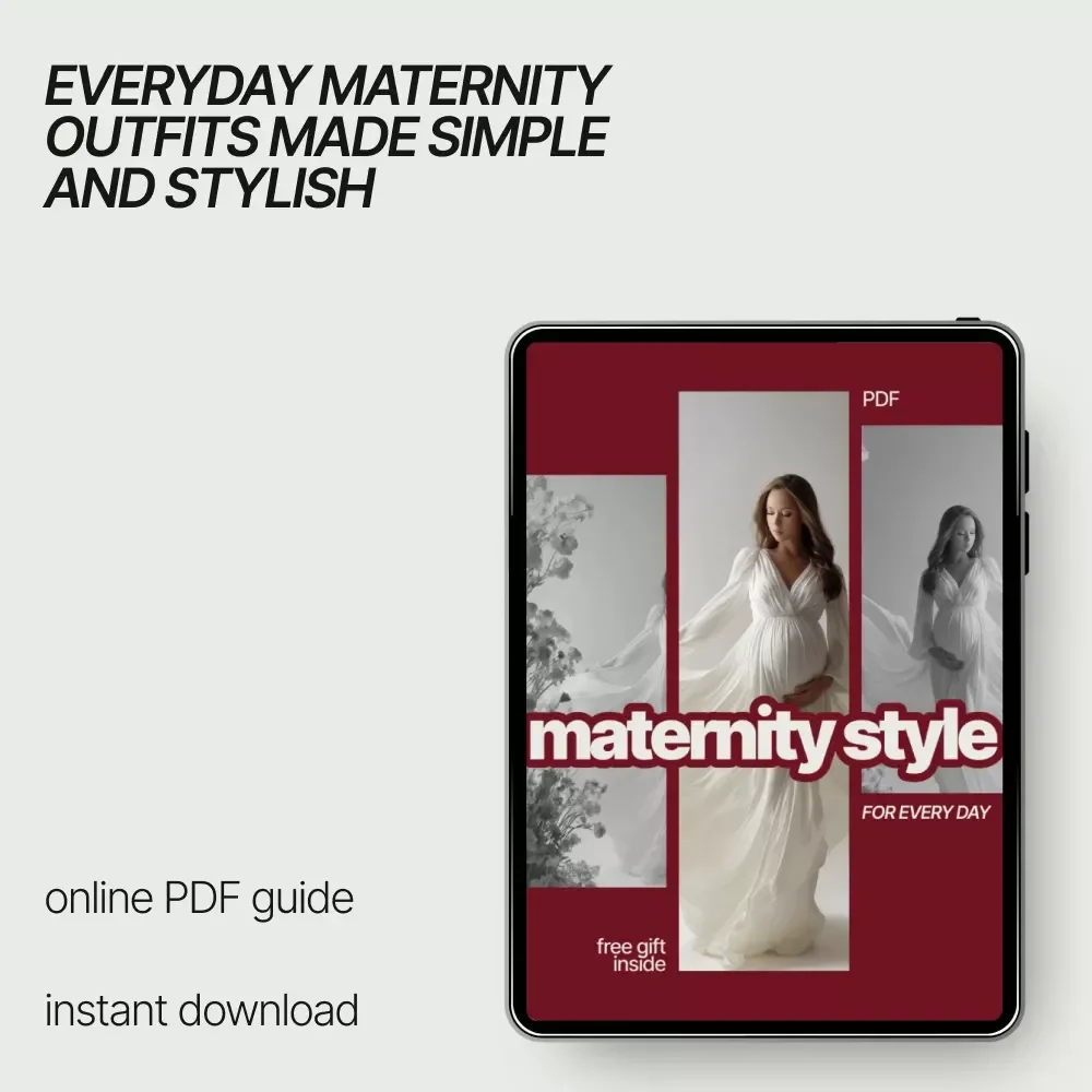Maternity Style for Every Day – A Practical Guide with Maternity Style Tips for Everyday Wear, Capsule Wardrobe & Effortless Outfit Ideas