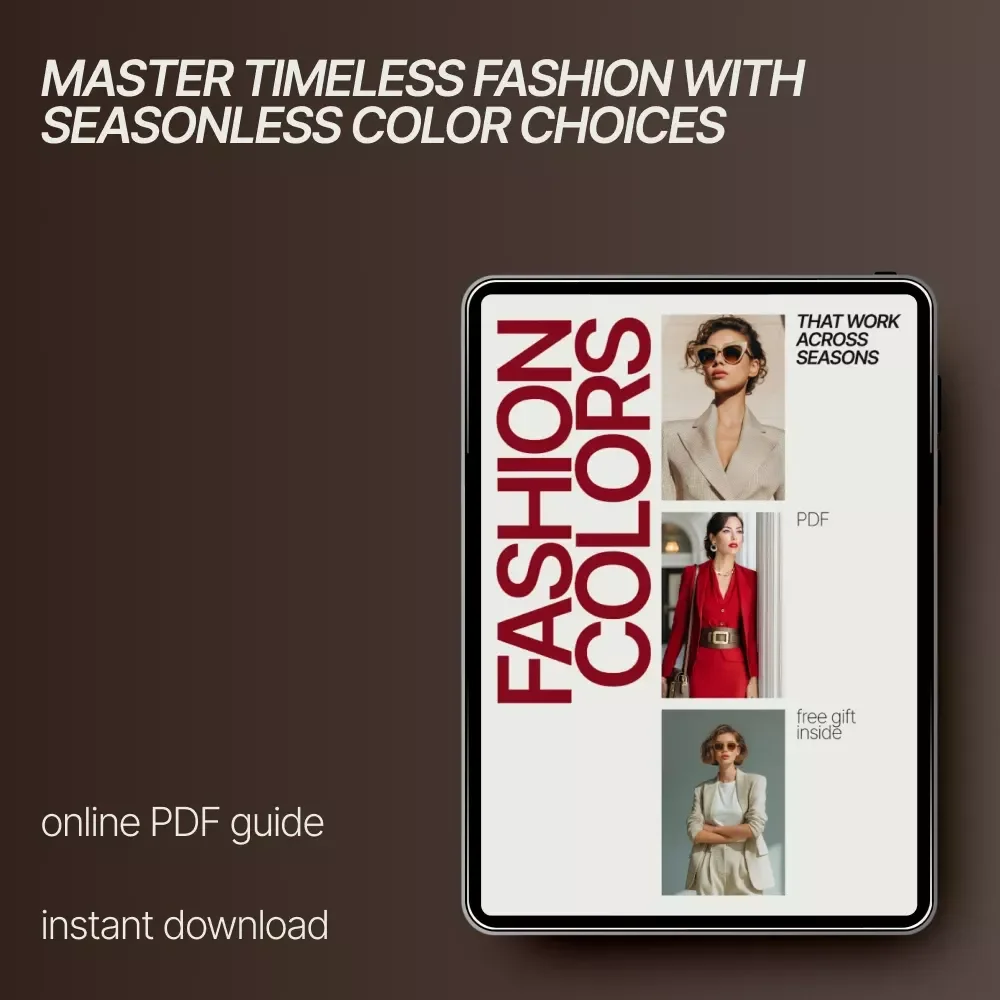 Fashion Colors That Work Across Seasons: Ultimate Guide for Year-Round Style