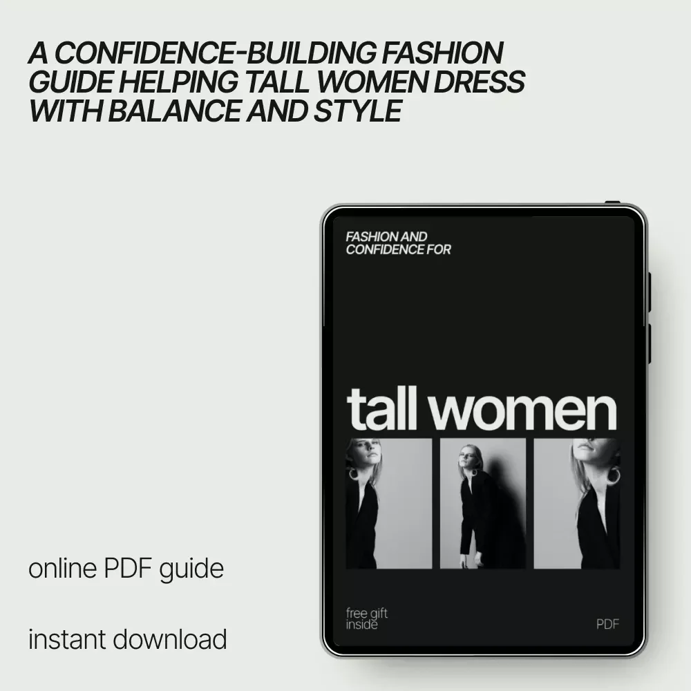 Fashion and Confidence for Tall Women – Digital Style Guide with Style Tips for Tall Women, Proportion, Outfits & Signature Look