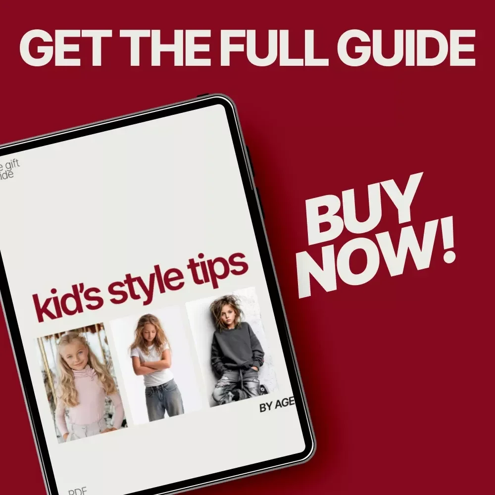 Kid’s Style Tips by Age – A Practical Guide with Kid’s Style Tips for Different Ages | Easy Outfit Ideas from Toddler to Teen