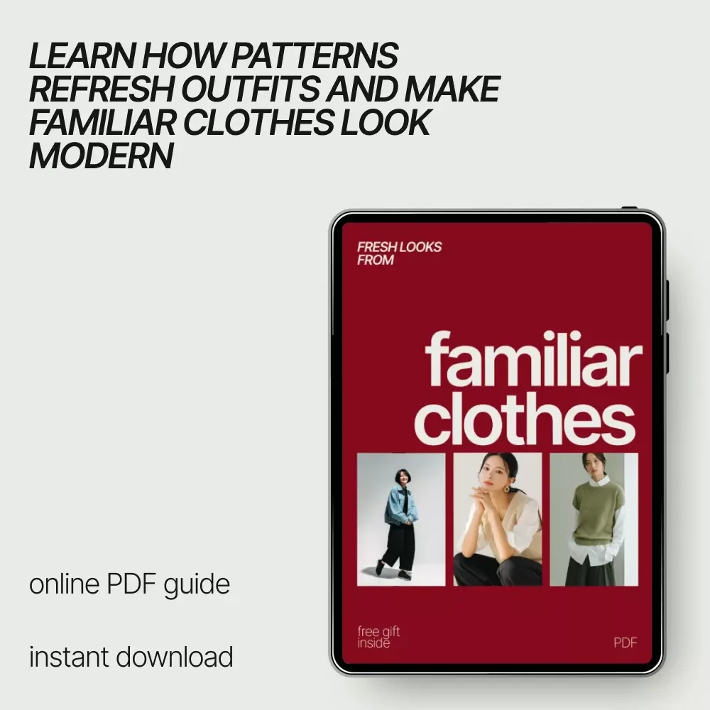 Fresh Looks From Familiar Clothes – Style Guide on what outfit patterns make old clothes look updated | Modern Pattern Dressing Made Easy
