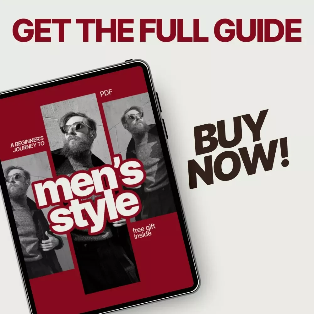 A Beginner’s Journey to Men’s Style – Men’s Style Tips for Beginners | Easy Fashion Guide Ebook for Modern Men