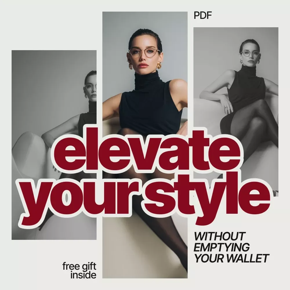 Elevate Your Style Without Emptying Your Wallet – eBook Guide for Style on a Tight Budget Without Looking Cheap | Smart Fashion, Capsule Wardrobe & Shopping Strategies