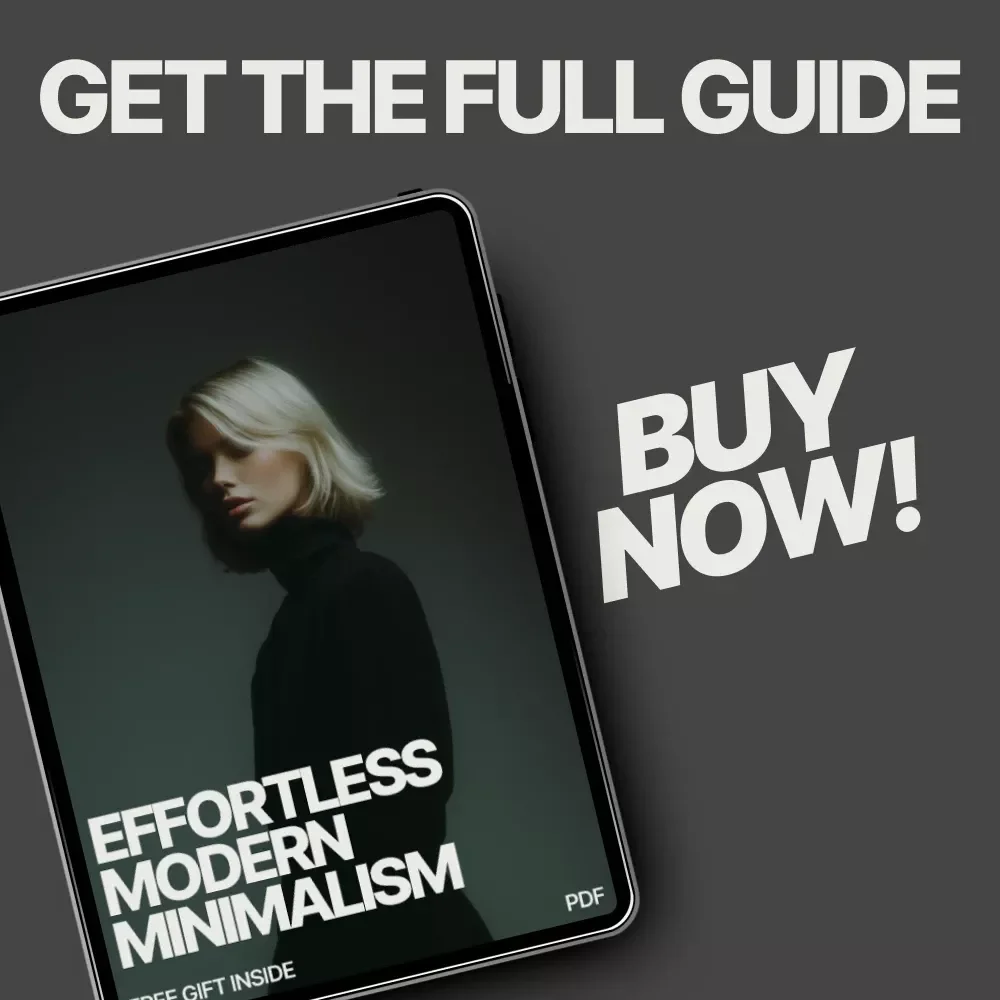 Effortless Modern Minimalism – eBook Guide on What Minimal Style Outfits Look Modern, Capsule Wardrobe & Timeless Styling
