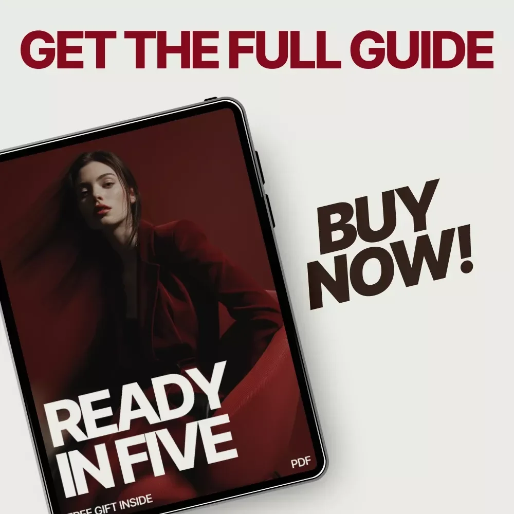 Ready in Five: A Simple Style Guide to the 5-minute Outfit Formula for Effortless Everyday Looks | Digital eBook