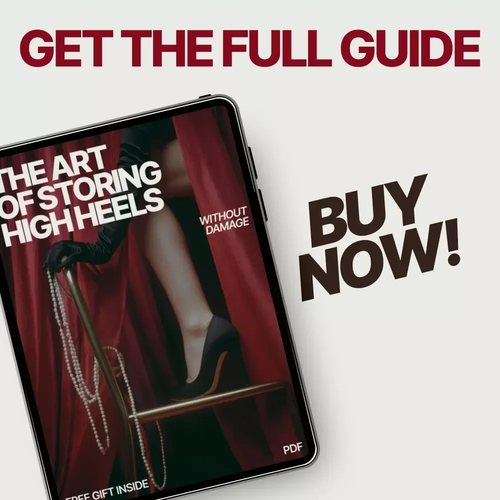 The Art of Storing High Heels Without Damage – Elegant Shoe Care Ebook | How to Store High Heels Without Damage Guide for Fashion Lovers
