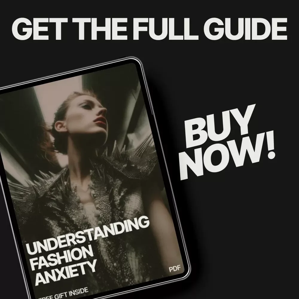 Understanding Fashion Anxiety: A Guide to Overcoming Wardrobe Woes & Finding Your Personal Style