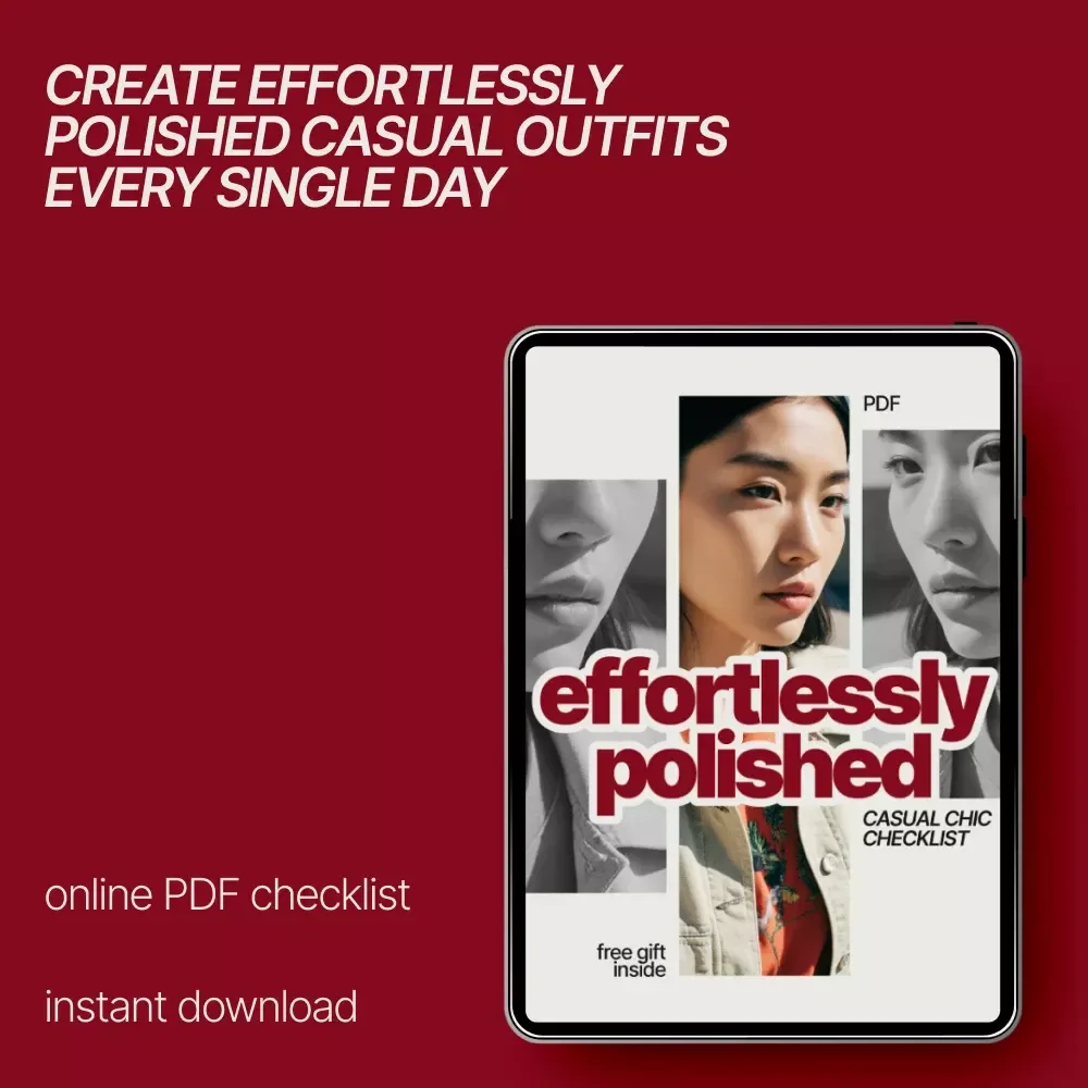Effortlessly Polished Casual Chic Checklist | Everyday Style Guide for Modern Women | Easy casual chic outfit ideas | Digital Download