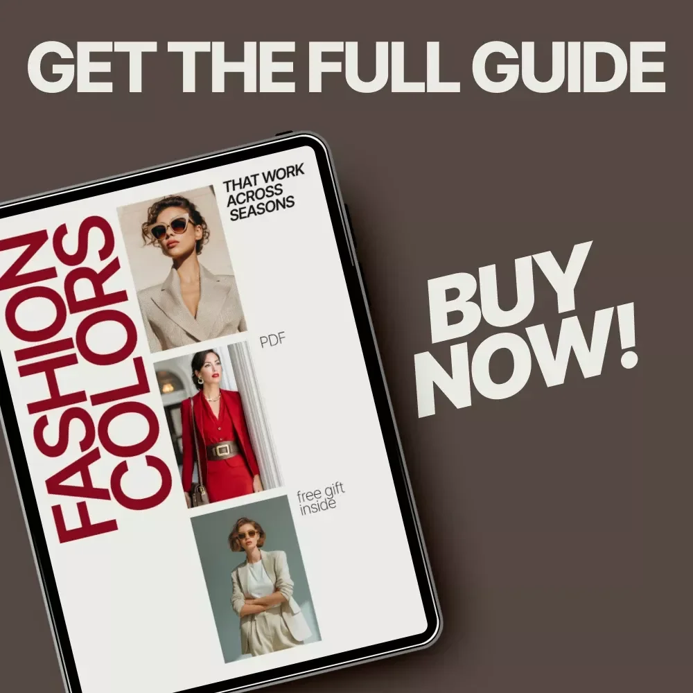 Fashion Colors That Work Across Seasons: Ultimate Guide for Year-Round Style