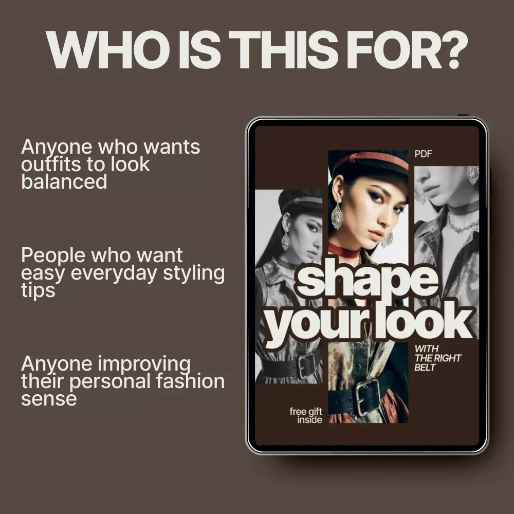 Shape Your Look with the Right Belt | Belt Styling Guide, Outfit Proportion Guide, Fashion eBook, Digital Download