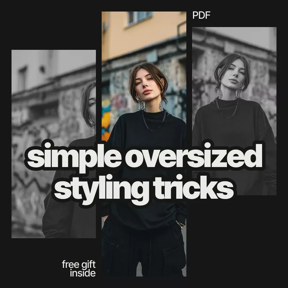 Simple Oversized Styling Tricks – Modern Fashion eBook Guide | Learn how to style oversized pieces with Confidence