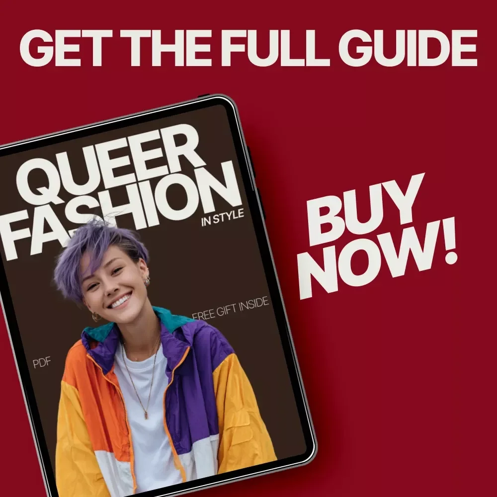 Queer Fashion in Style: A Guide to Embracing Fluidity, Breaking Norms, and Building Your Queer-Inclusive Wardrobe