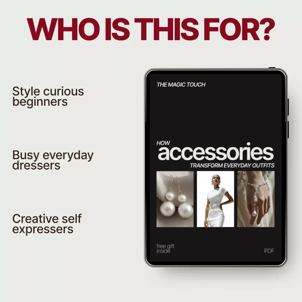 The Magic Touch: How Accessories Transform Everyday Outfits | Style Guide Answering what accessories elevate simple outfits