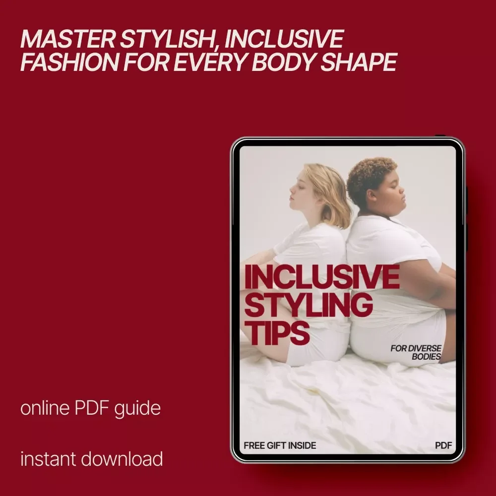 Inclusive Styling Tips for Diverse Bodies: A Guide for Fashion Confidence and Versatile Outfits