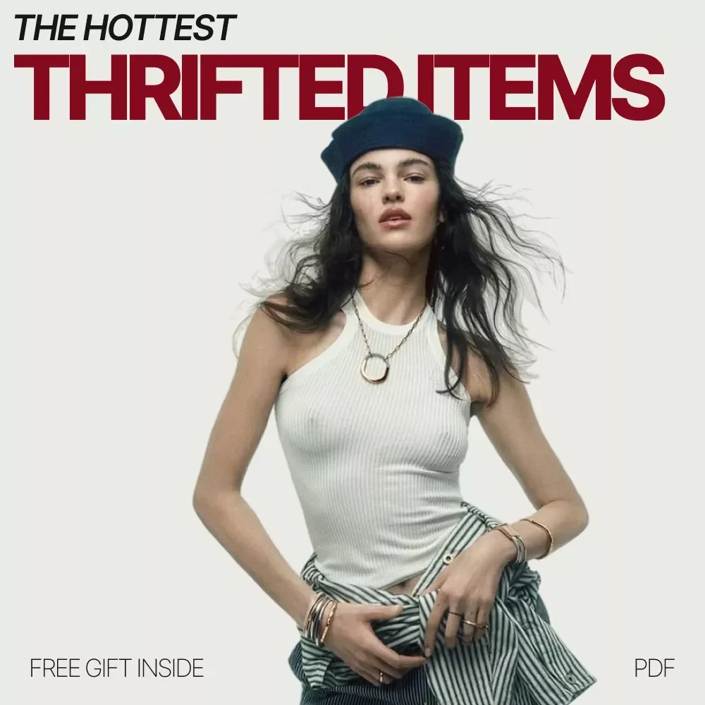 The Hottest Thrifted Items: A Trendsetter's Guide to Thrift Shopping and Styling