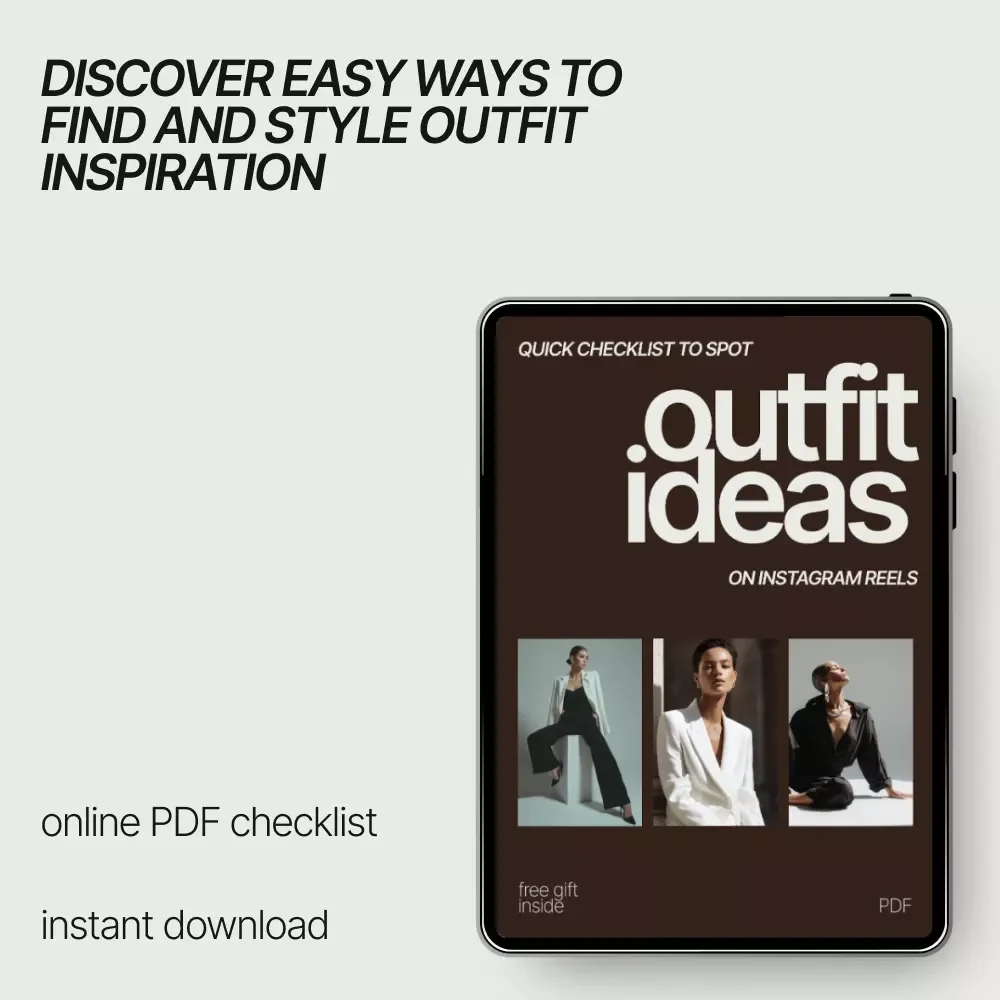 Quick Checklist to Spot Outfit Ideas on Instagram Reels: Your Ultimate Guide for Fashion Inspiration
