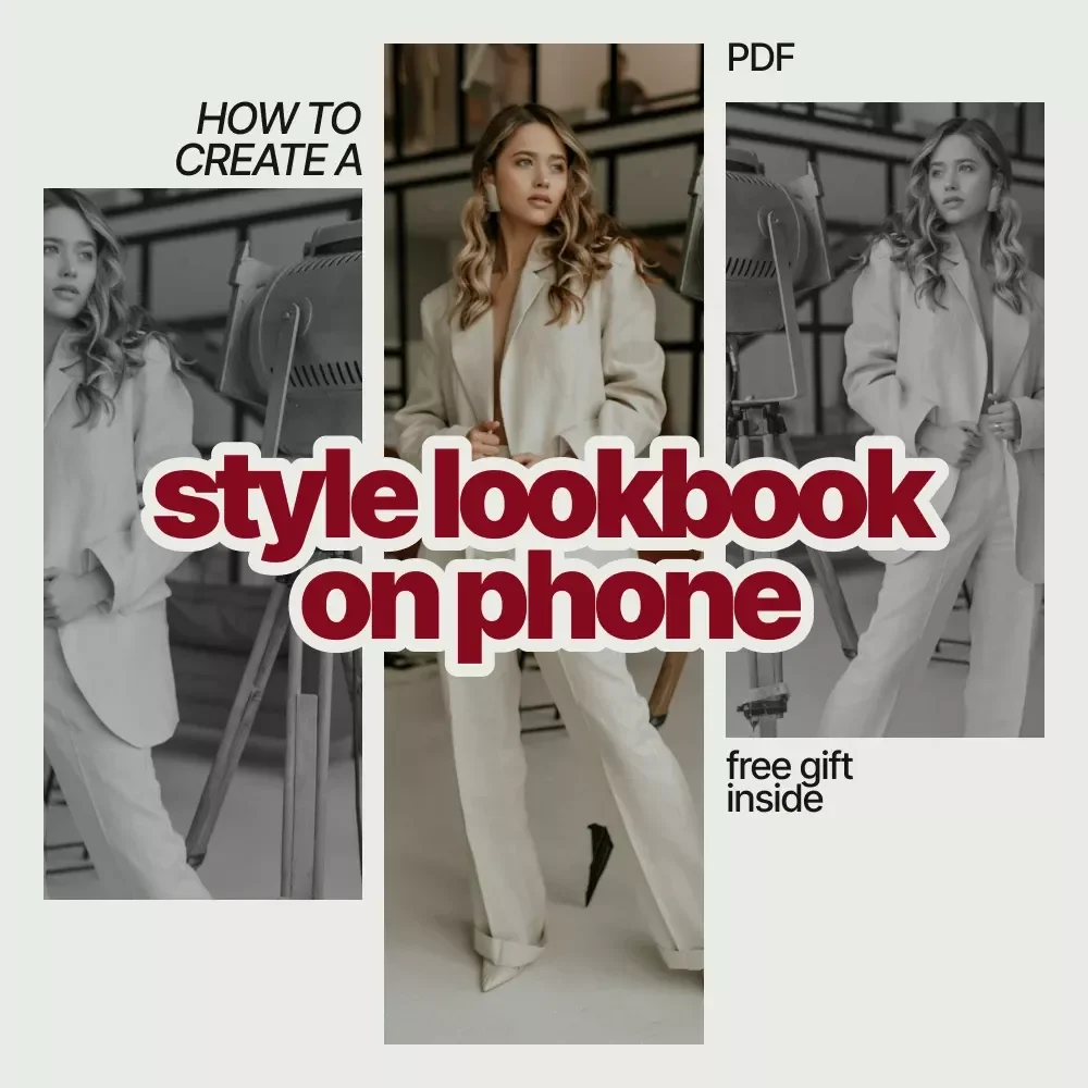 How to Create a Style Lookbook on Phone: The Ultimate Guide to Making Your Mobile Lookbook in Minutes