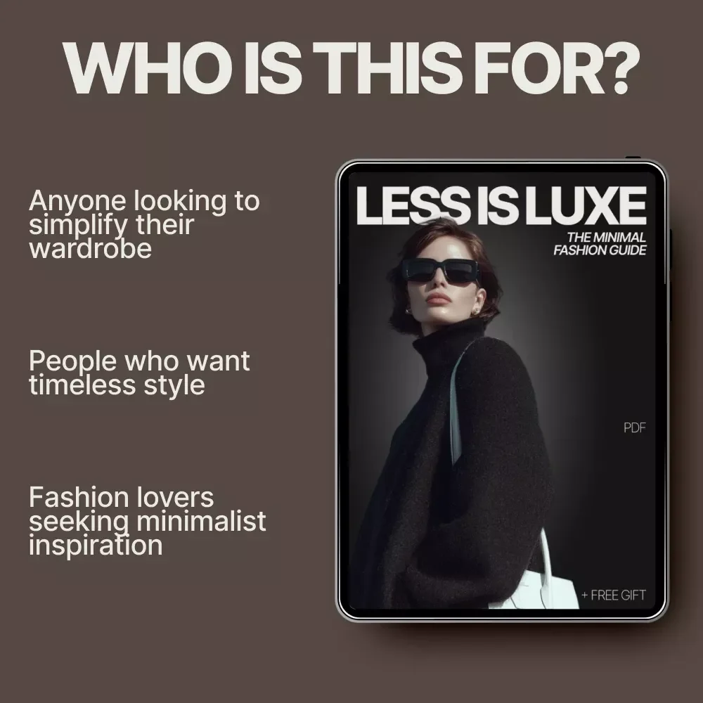Less Is Luxe: The Minimal Fashion Guide – Ultimate eBook for Timeless, Effortless Style
