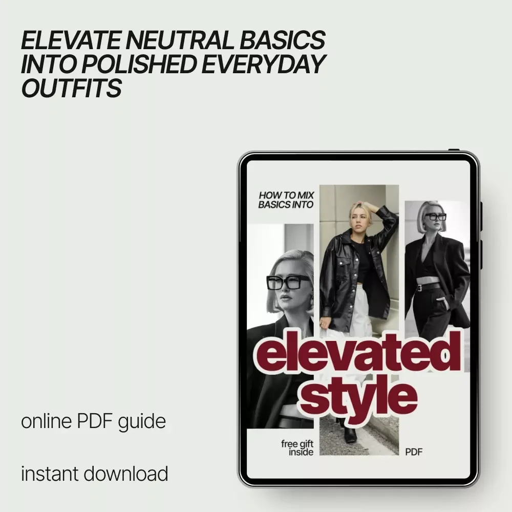 How to Mix Basics Into Elevated Style | A Timeless Guide to how to mix neutrals in wardrobe with Effortless Outfit Formulas