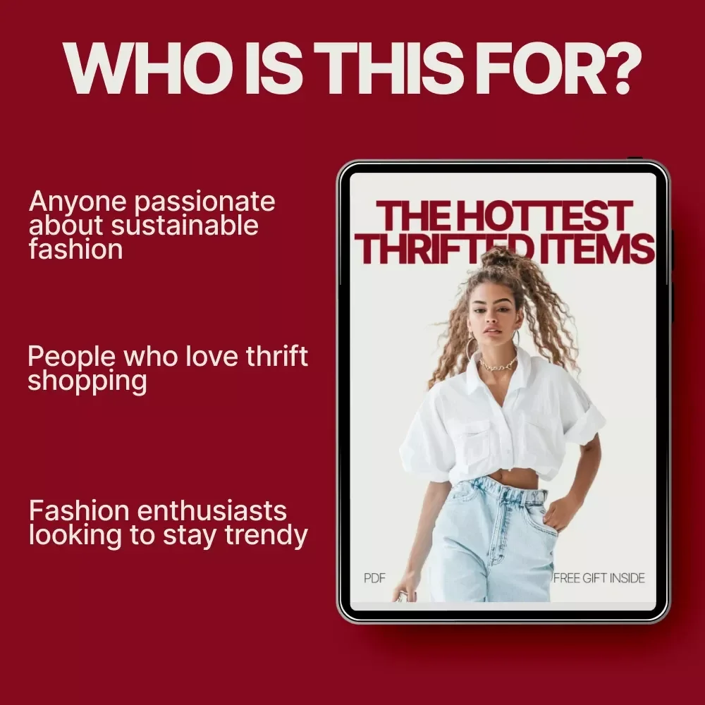 The Hottest Thrifted Items: A Trendsetter's Guide to Thrift Shopping and Styling