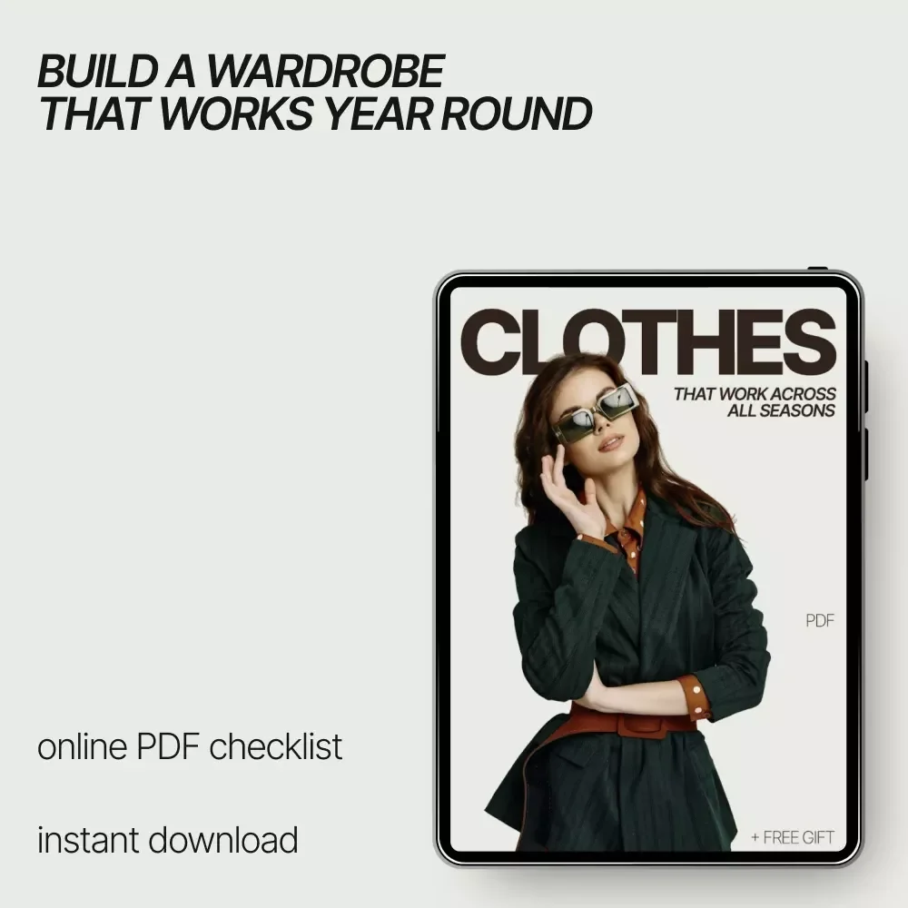 Clothes That Work Across All Seasons | All-Season Wardrobe Checklist | what clothes can be worn across seasons | Minimalist Style Digital Download