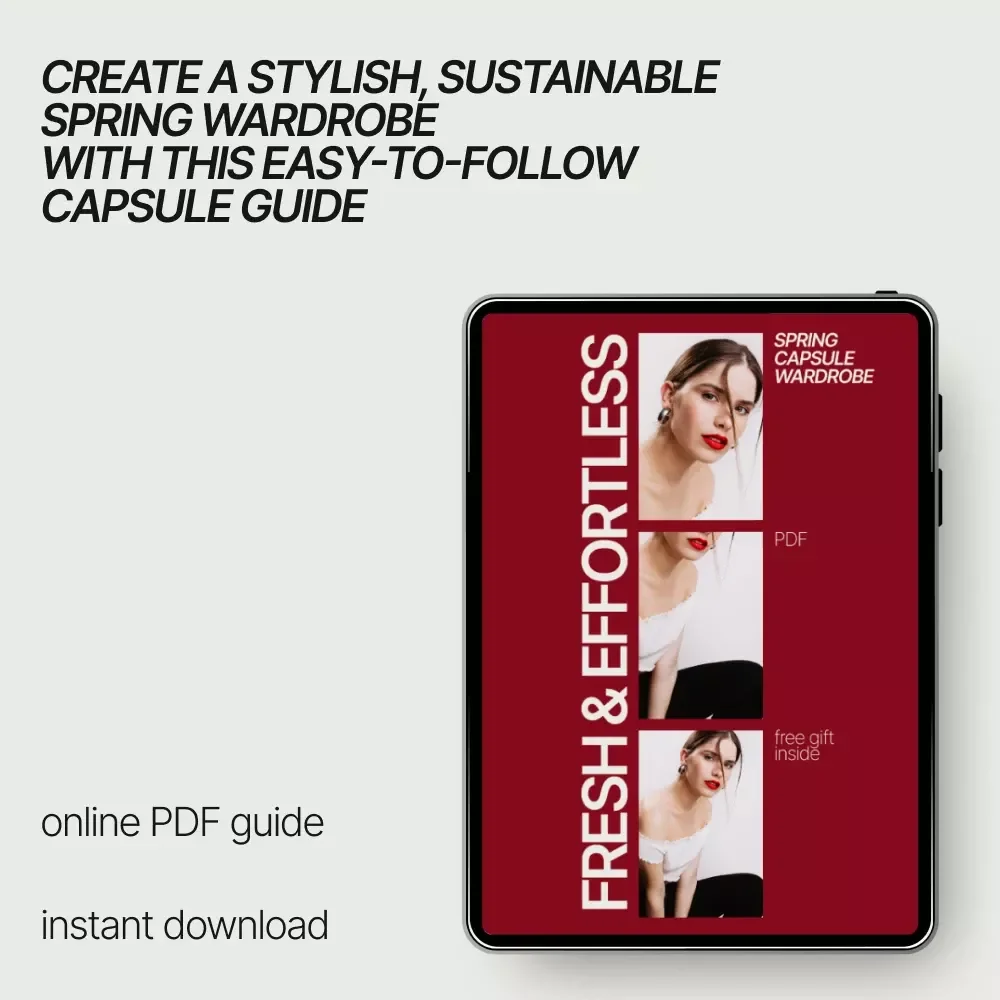 Fresh & Effortless Spring Capsule Wardrobe eBook: The Ultimate Guide to Curating Your Perfect Spring Wardrobe