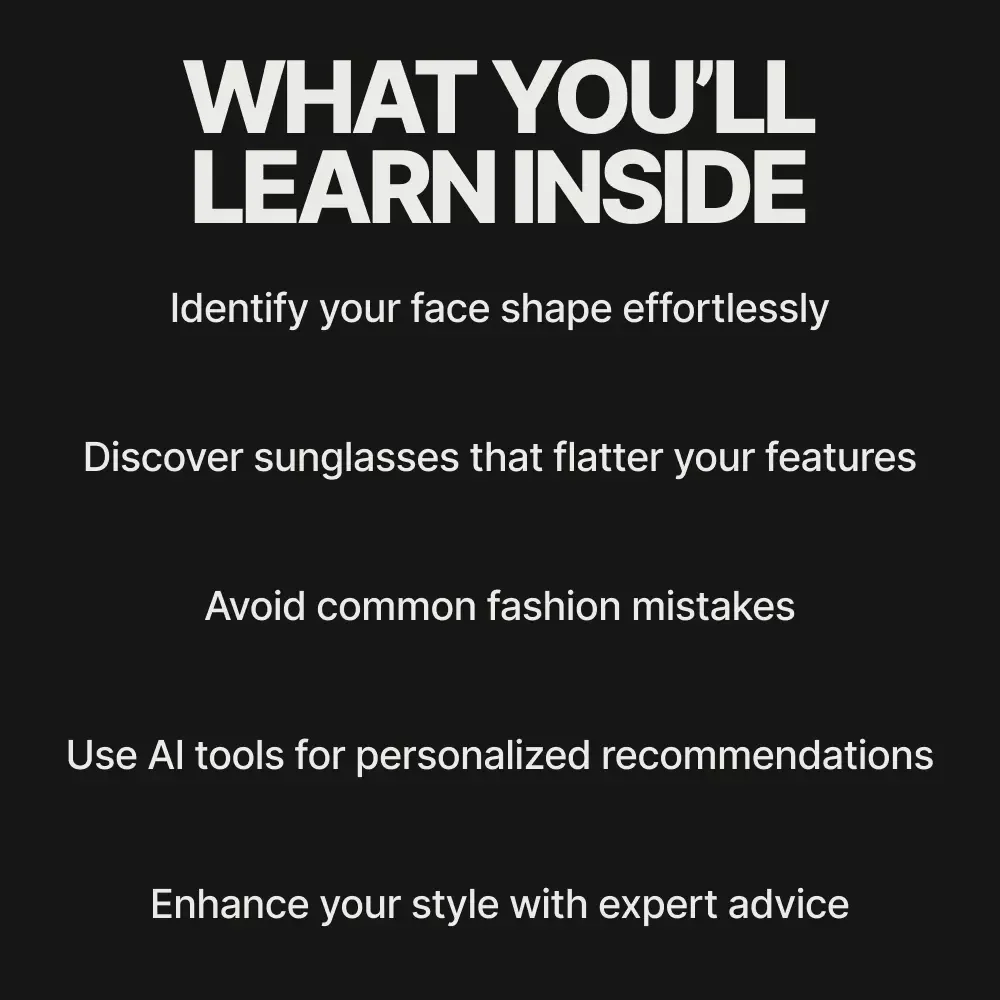 Finding Sunglasses for Your Face: The Ultimate Guide to What Sunglasses Pair with Face Shape