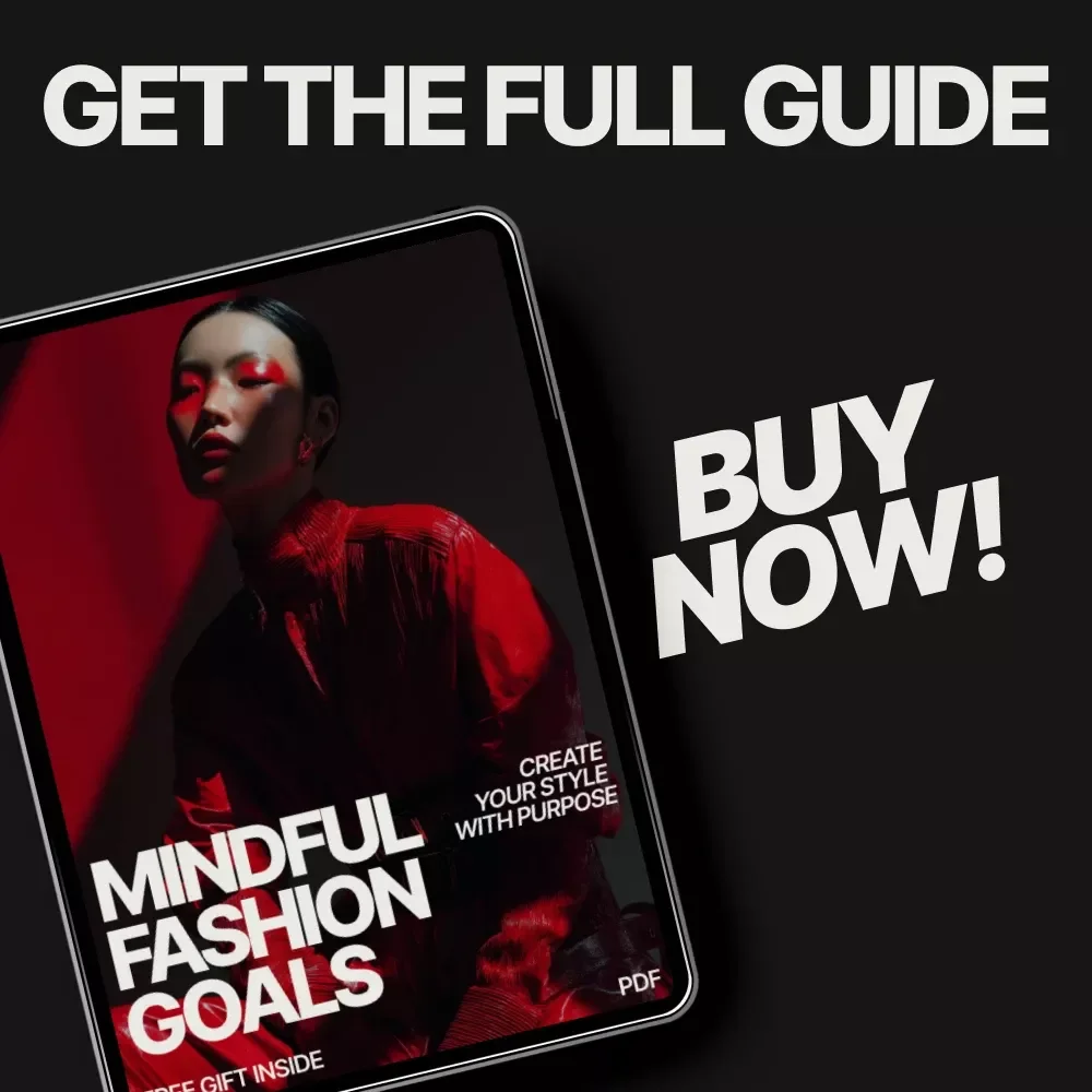 Mindful Fashion Goals: Create Your Style with Purpose - eBook Guide on How to Set Mindful Fashion Goals