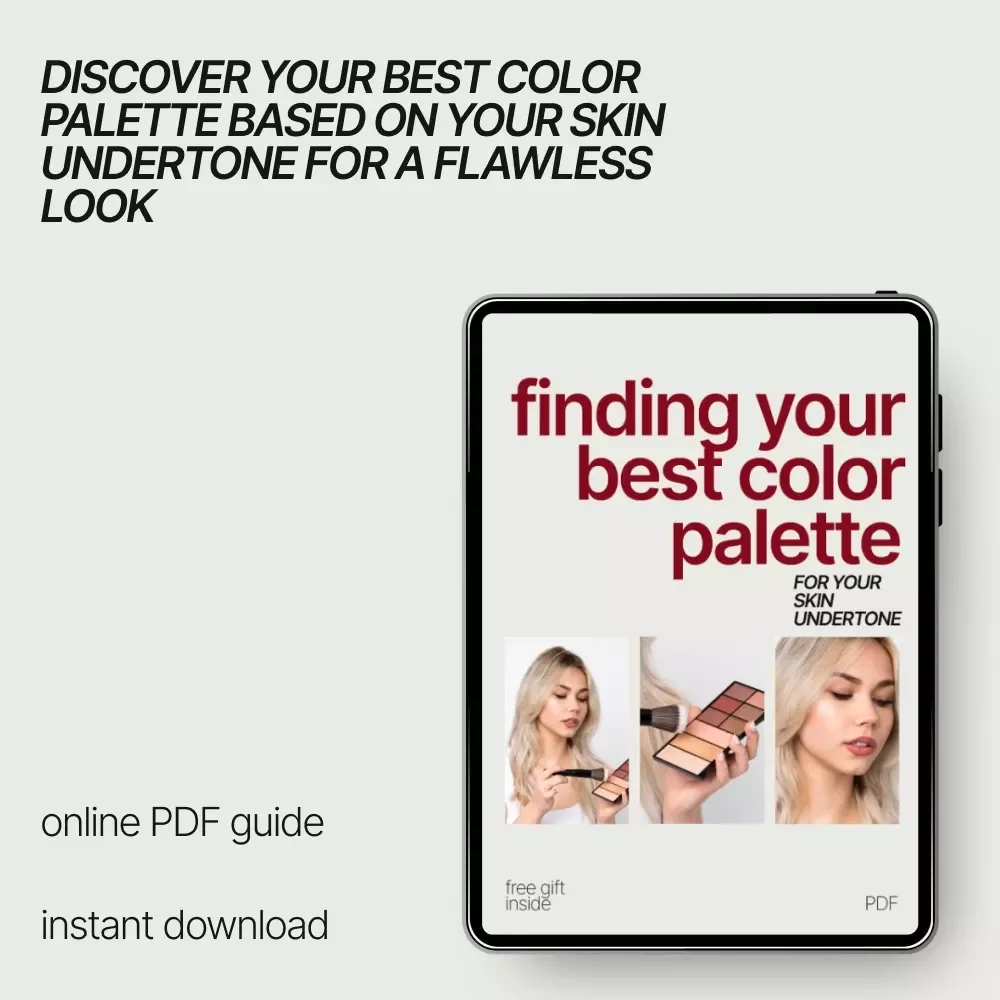 Finding Your Best Color Palette for Your Skin Undertone: The Ultimate Guide to Choosing Colors that Enhance Your Natural Beauty