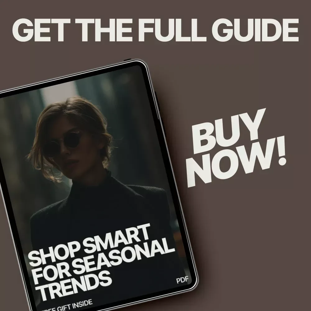 Shop Smart for Seasonal Trends: A Complete Guide to Smart Shopping & AI Fashion Tools