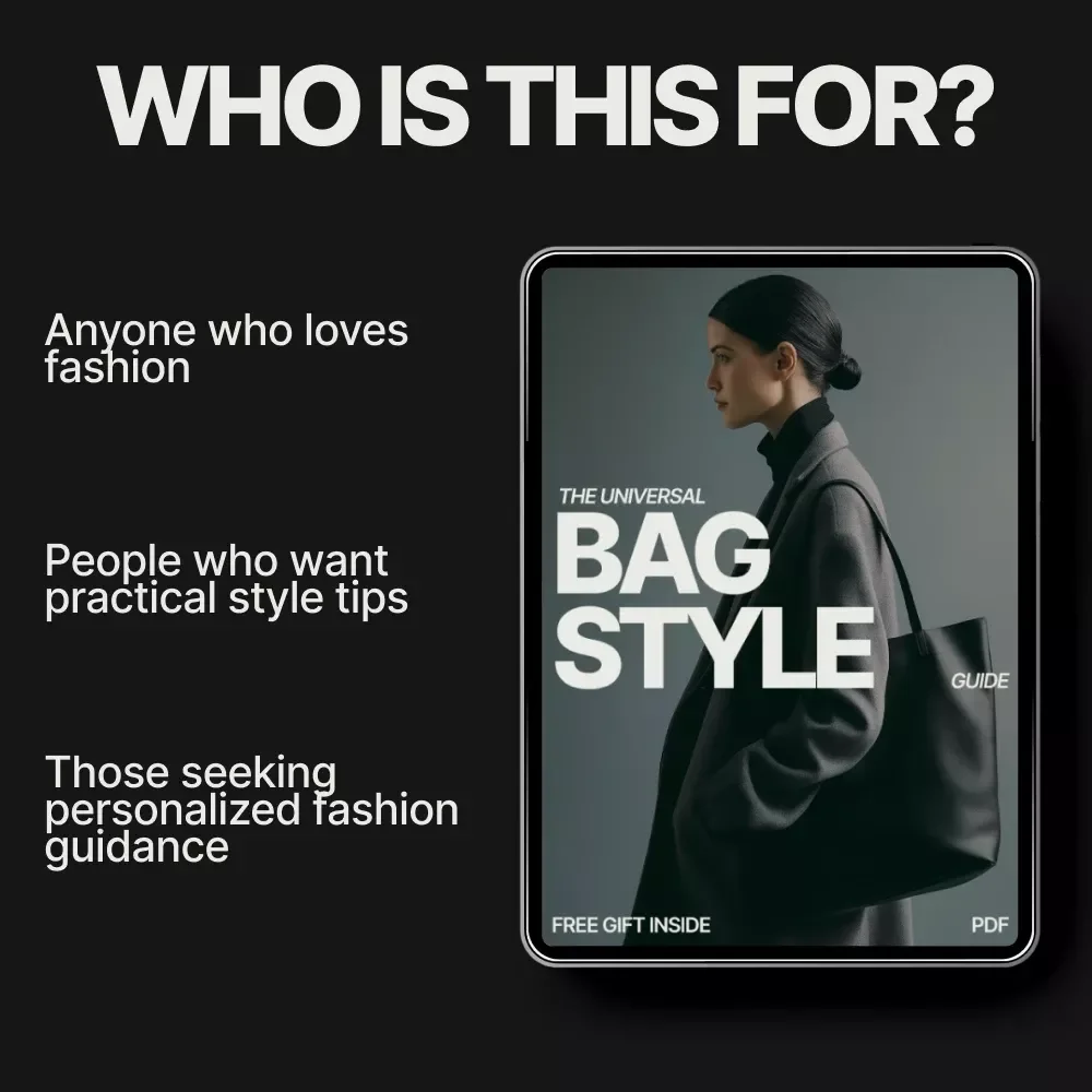 The Universal Bag Style Guide: Discover the Best Bag Styles to Match Your Outfits and Elevate Your Fashion