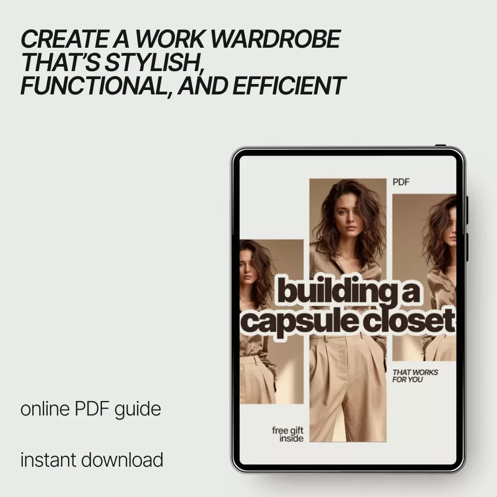Building a Capsule Closet That Works for You: A Complete Guide to Crafting Your Work Capsule Wardrobe