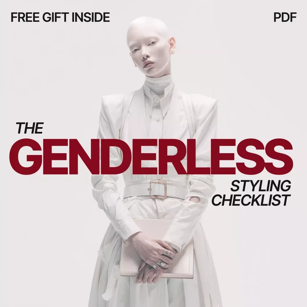The Genderless Styling Checklist: Build Flexible, Authentic Outfits with Ease