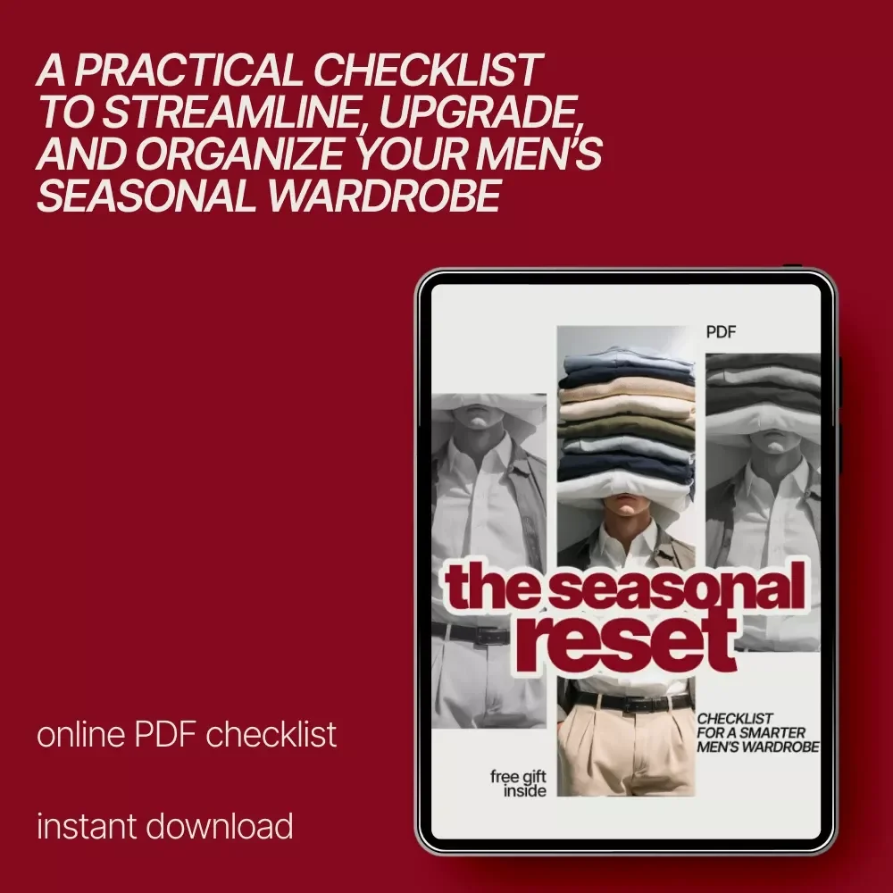 The Seasonal Reset Checklist for a Smarter Men’s Wardrobe – A Practical Guide for Men’s Seasonal Wardrobe Organization