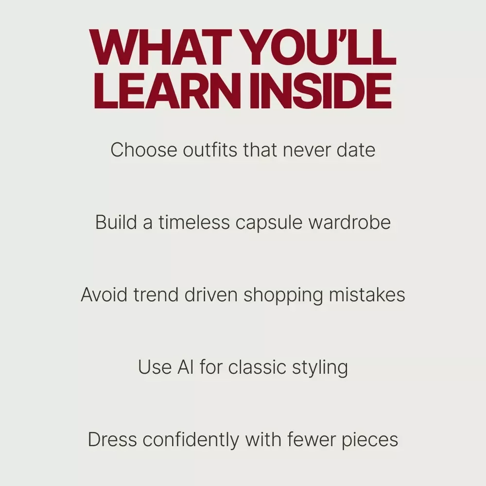 Chic Guide to Timeless, Not Trendy Outfits – Elegant Wardrobe eBook Answering What Outfits Are Timeless Not Trendy