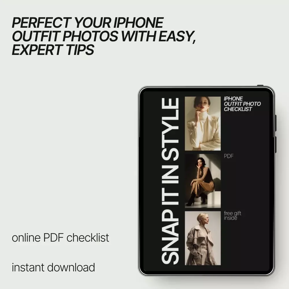 Snap It in Style: iPhone Outfit Photo Checklist - How to Take Outfit Photos with iPhone