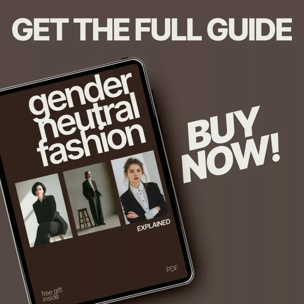 Gender Neutral Fashion Explained: A Guide to Inclusive Style & Wardrobe Essentials