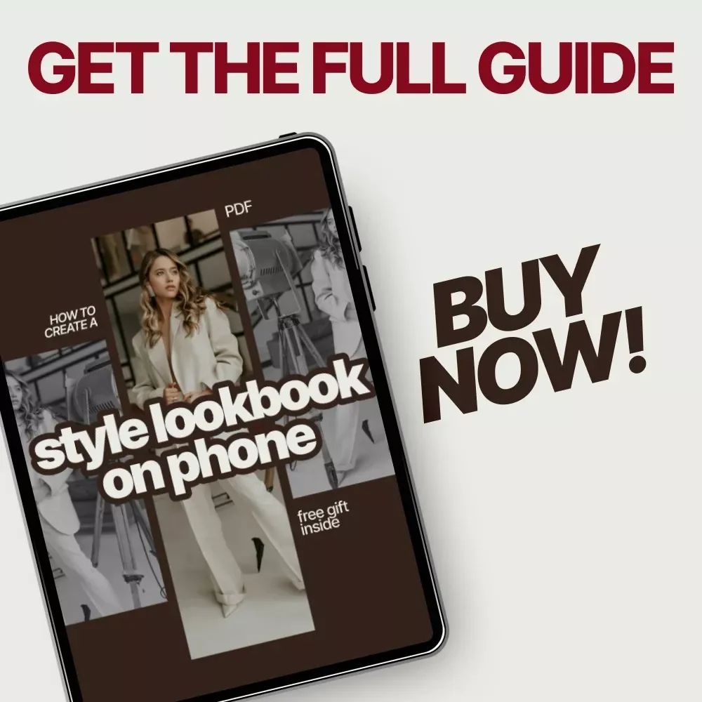 How to Create a Style Lookbook on Phone: The Ultimate Guide to Making Your Mobile Lookbook in Minutes
