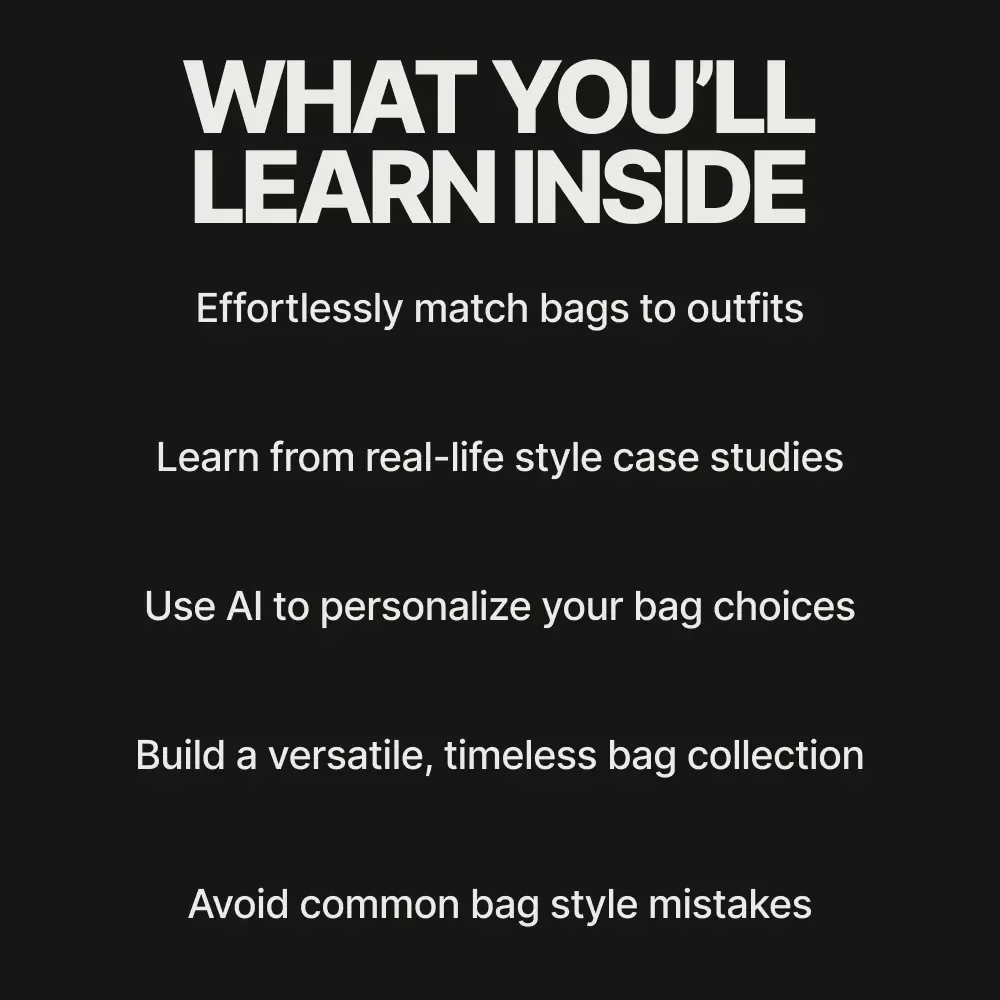 The Universal Bag Style Guide: Discover the Best Bag Styles to Match Your Outfits and Elevate Your Fashion