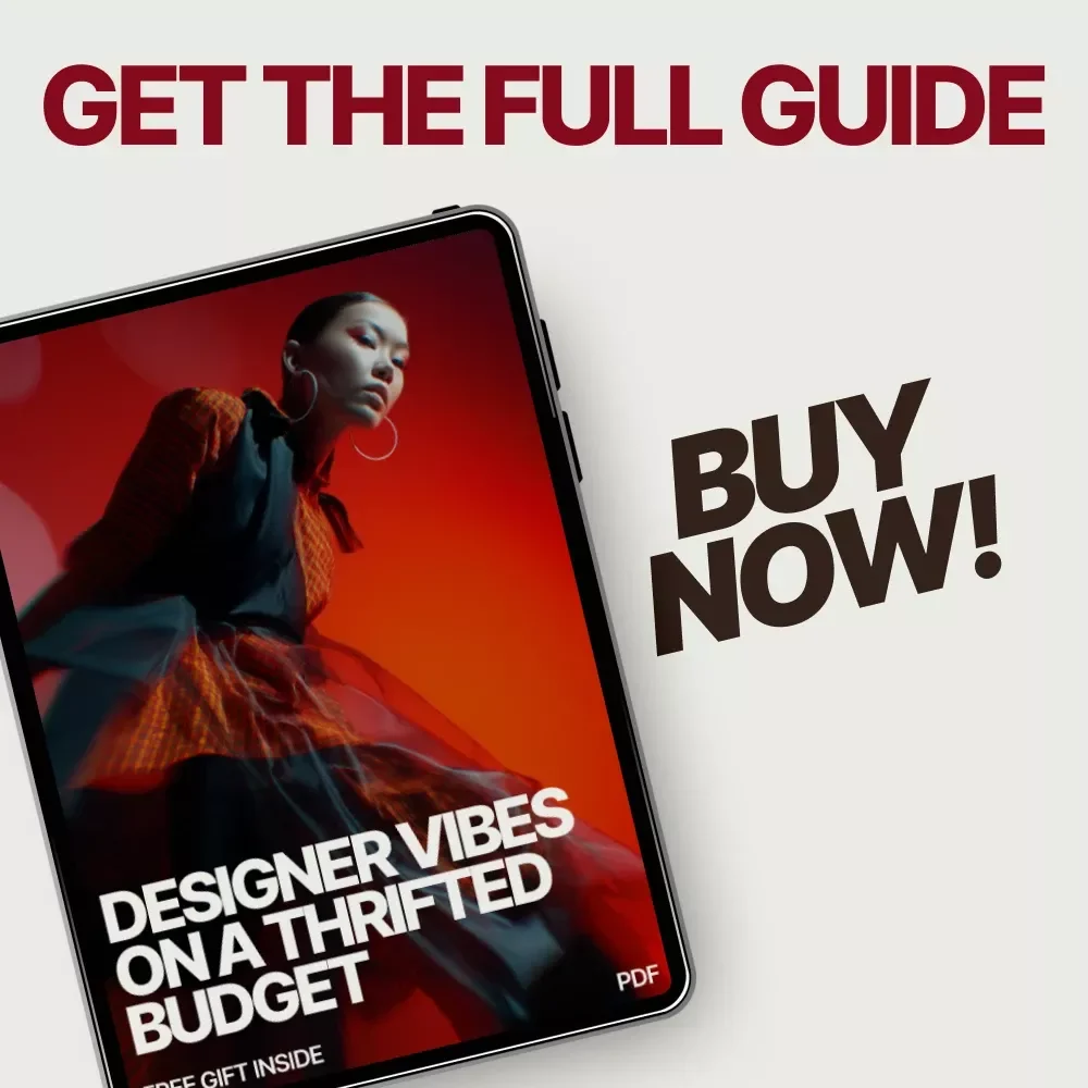 Designer Vibes on a Thrifted Budget: How to Make Thrifted Outfits Look Designer | eBook Guide