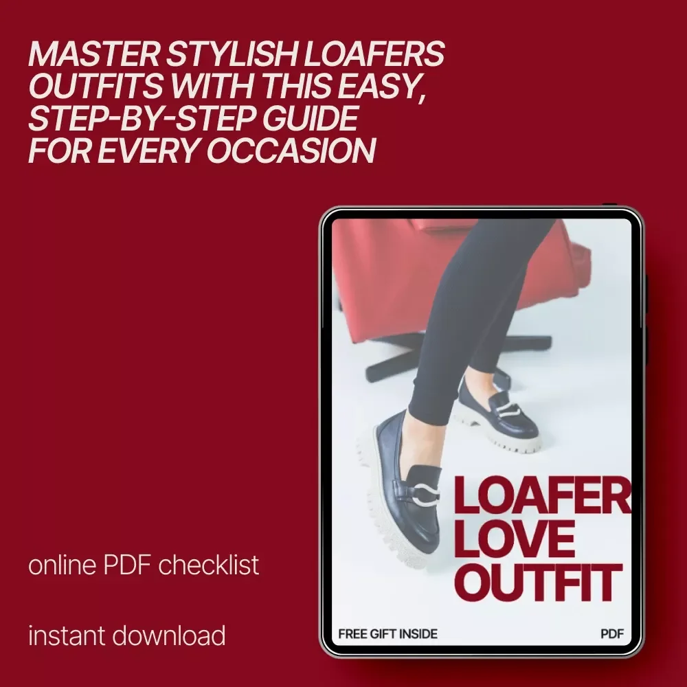 Loafer Love Outfit Checklist: The Ultimate Guide to Styling Your Loafers for Every Occasion