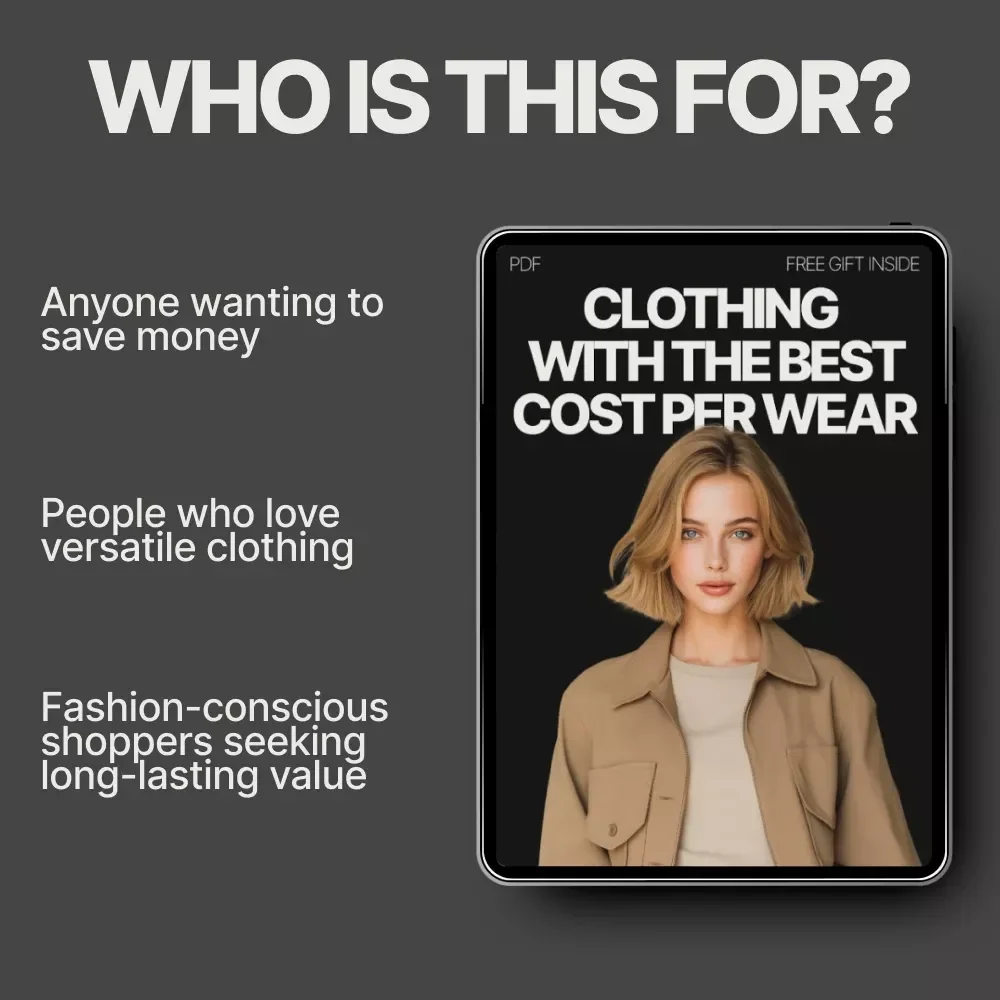 Clothing with the Best Cost Per Wear: Maximize Your Wardrobe Value with Timeless and Versatile Pieces