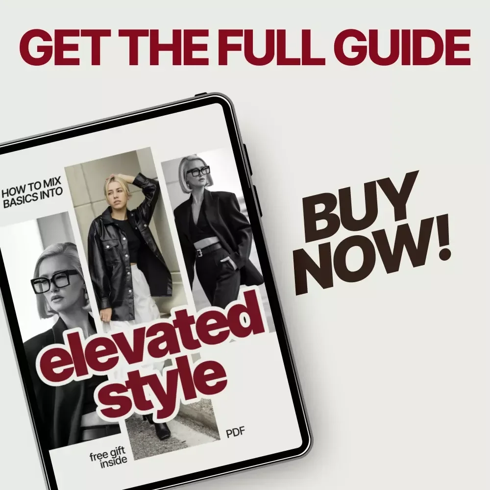 How to Mix Basics Into Elevated Style | A Timeless Guide to how to mix neutrals in wardrobe with Effortless Outfit Formulas