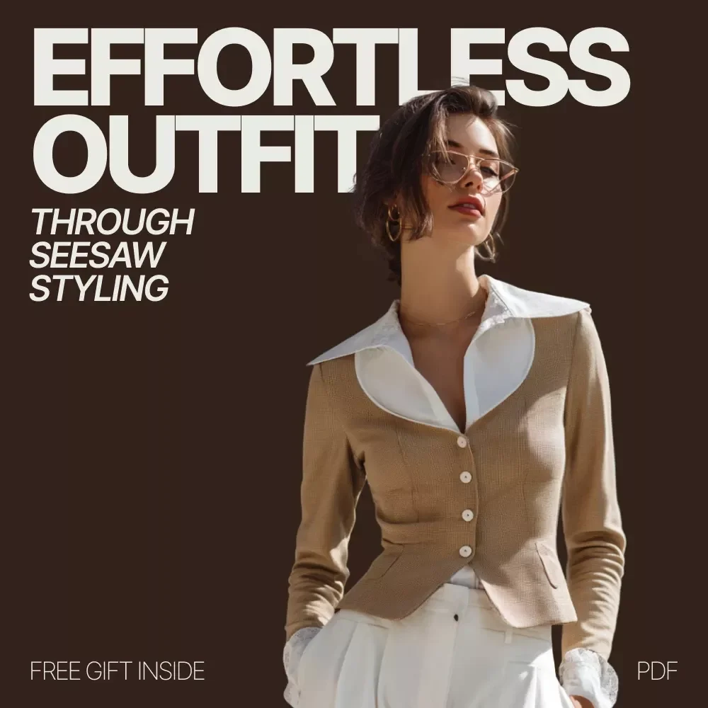 Effortless Outfits Through Seesaw Styling – A Practical Guide to the seesaw styling method, AI Outfit Prompts & Wardrobe Balance for Everyday Style