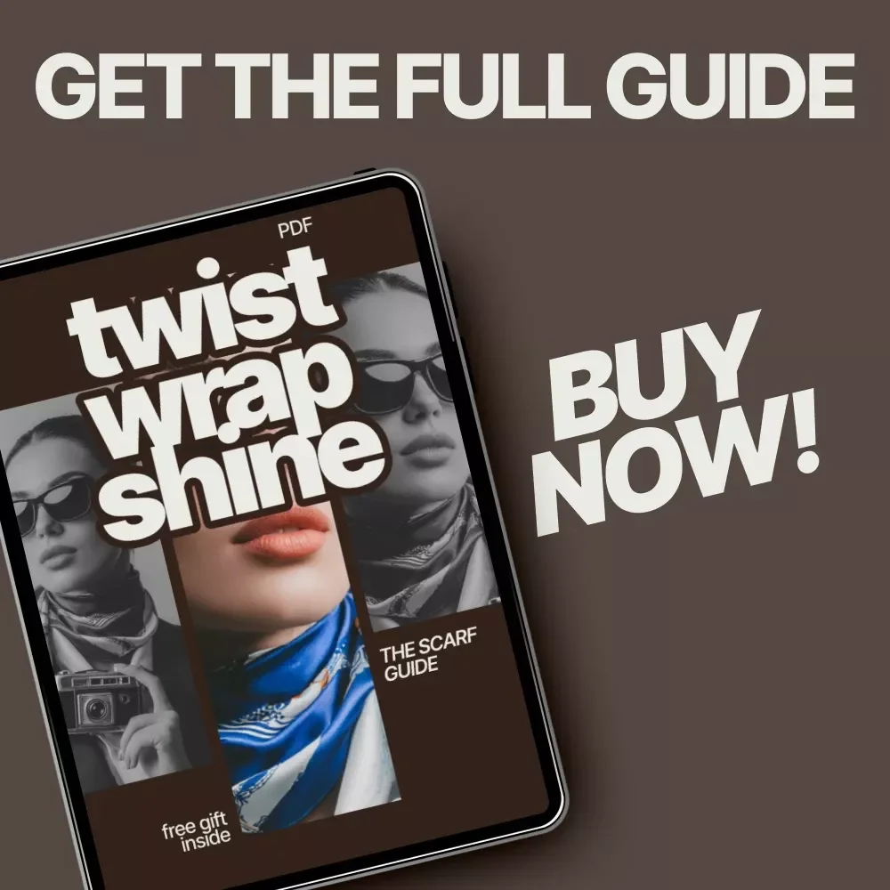 Twist, Wrap, Shine: The Scarf Guide - Master Your Scarf Styling with This Expert Guide