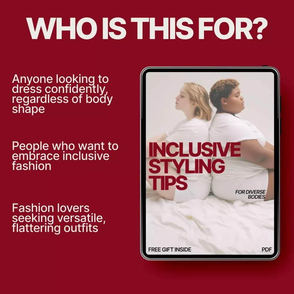 Inclusive Styling Tips for Diverse Bodies: A Guide for Fashion Confidence and Versatile Outfits