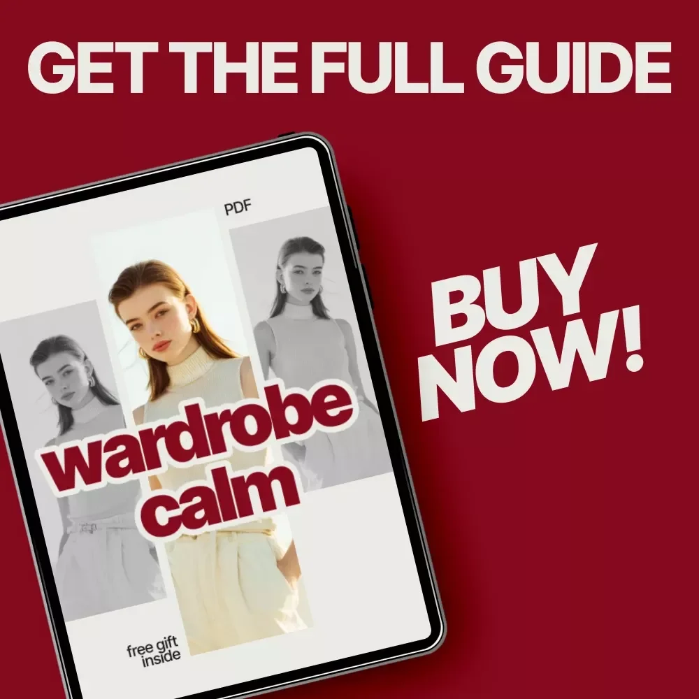 Wardrobe Calm: How to Build a Wardrobe That Reduces Decision Anxiety – A Digital Guide