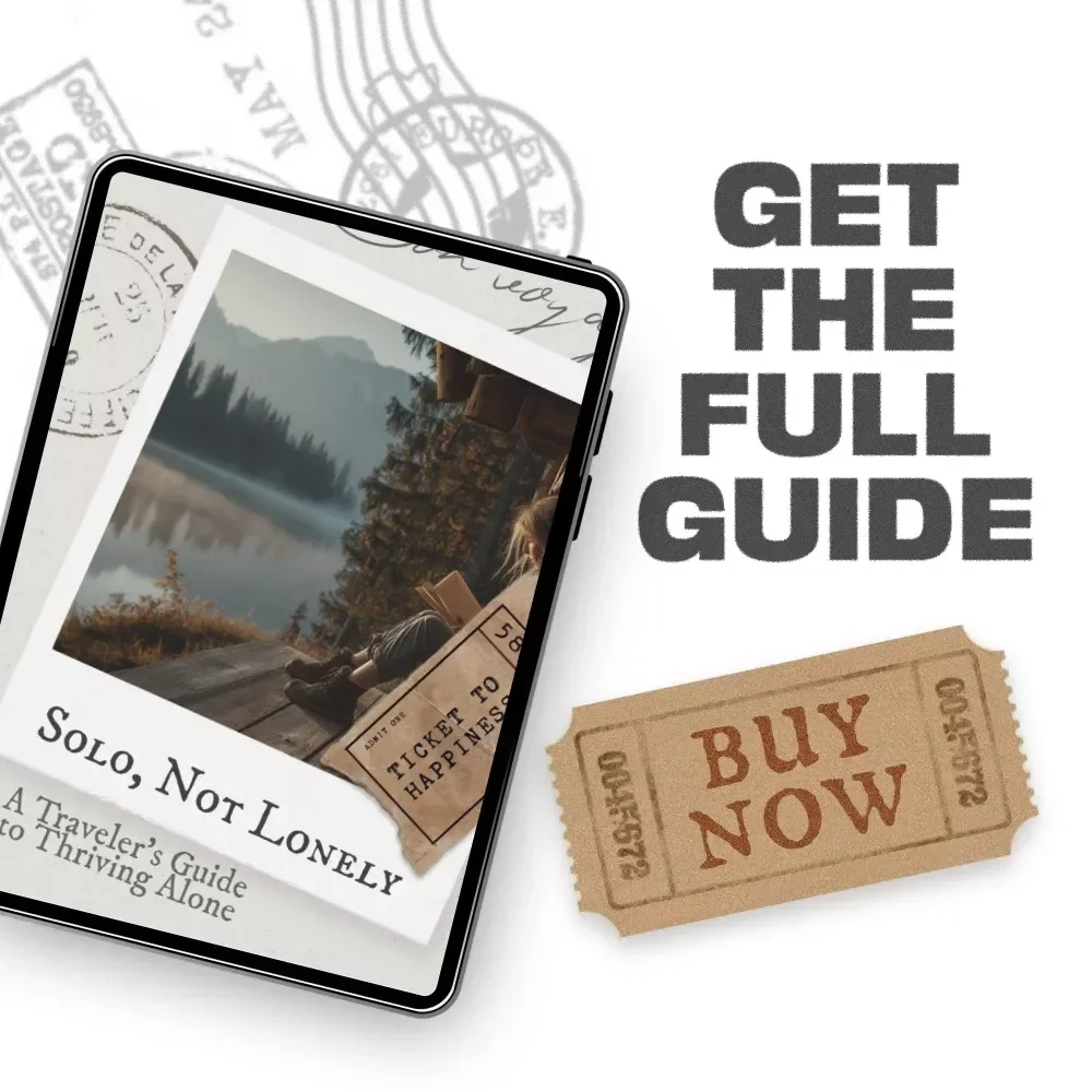 Solo, Not Lonely: A Traveler’s Guide to Thriving Alone | eBook for Confident Explorers | Best Destinations for First Time Solo Travelers, Mindset Shifts & Connection Tips