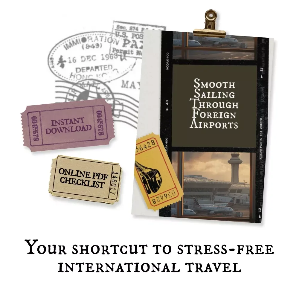 Smooth Sailing Through Foreign Airports | Printable Travel Checklist | Navigating a Foreign Airport Tips, AI Tools & Stress-Free Arrival Guide